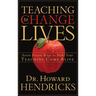 Teaching to Change Lives: Seven Proven Ways to Make Your Teaching Come Alive