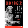 Luck or Something Like It: A Memoir