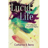 Lucid Life: A Collection of Lyrical Poetry