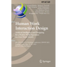 Human Work Interaction Design. Artificial Intelligence and Designing for a Positive Work Experience in a Low Desire Society: 6th Ifip Wg 13.6 Working
