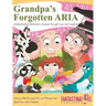 Grandpa's Forgotten ARIA: Understanding Alzheimer's Disease Through Love and Laughter