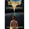 Where Are You Going?: A Sales, Marketing, and Life Guide for an Entrepreneur