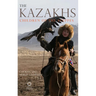 The Kazakhs: Children of the Steppes