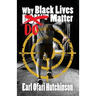 Why Black Lives Do Matter