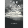 The Seven Days: Making Sense of the Bible's Structure
