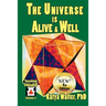 The Universe is Alive and Well: The Organism
