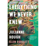 Everything We Never Knew