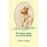 Flora Thompson: The Story of the "Lark Rise" Writer