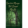 Spiritual Messages That Changed My Life