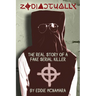 Zodiactually: The Real Story of a Fake Serial Killer