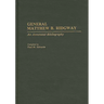General Matthew B. Ridgway: An Annotated Bibliography