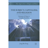 The Subject, Capitalism, and Religion: Horizons of Hope in Complex Societies