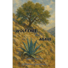 Wolf Tree and Agave