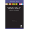 Financing China's Belt and Road Initiative: Investments and Infrastructure