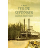 Yellow September: A Louisiana Love Story of Pestilence and Perseverance