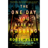 The One Day You Were My Husband