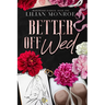 Better Off Wed: A Small Town Romance