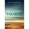 Meditative Parables: A Forty-Day Devotional of Parables