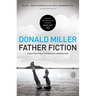 Father Fiction: Chapters for a Fatherless Generation