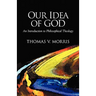 Our Idea of God: An Introduction to Philosophical Theology