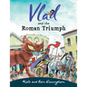Vlad and the Roman Triumph