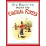 Her Majesty's Army 1888: A Descripitive Account of the various regiments now comprising the Queen's Forces & Indian and Colonial Forces; VOLUME 