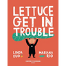 Lettuce Get in Trouble