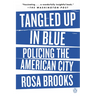 Tangled Up in Blue: Policing the American City
