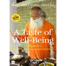 A Taste of Well-Being: Sadhguru's Insights for Your Gastronomics
