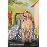The Garbage Can Raid