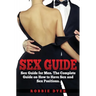 Sex Guide: Sex Guide for Men. The Complete Guide on How to Have Sex and Sex Positions