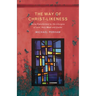 The Way of Christ-Likeness: Being Transformed by the Liturgies of Lent, Holy Week and Easter