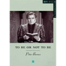 To Be or Not to Be