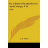 Dr. Tilden's Health Review And Critique V14: 1939