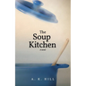 The Soup Kitchen (A Novel)
