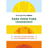 New York Times Games Take Your Time Crosswords: 100 Easy to Hard Puzzles to Do Whenever You Want