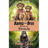 Banna and Bree Blown to Rwanda