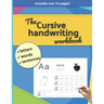 The Cursive handwriting workbook: Letters, Words, Sentences. Includes over 70 pages!