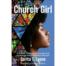Church Girl: A Gospel Vision to Encourage and Challenge Black Christian Women