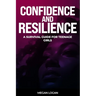 Confidence and Resilience: A Survival Guide for Teenage Girls