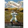 The Essential W. P. Kinsella