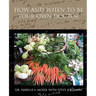 How and When to Be Your Own Doctor