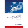 Drone: the Future Technology of Aviation for Humanity