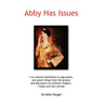 Abby Has Issues: I Have Issues. We All Do.