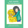 Just Juniper: The First Adventure