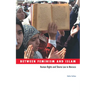 Between Feminism and Islam: Human Rights and Sharia Law in Morocco