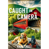 Caught on Camera: A Camera Club Mystery