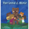 The Land of The Minis