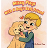 Mikey Plays With A Boy's Best Friend