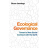 Ecological Governance: Toward a New Social Contract with the Earth
